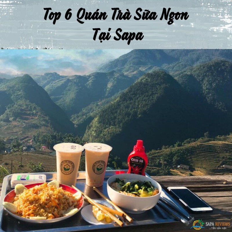 Du lịch Sapa – Top 6 quán trà sữa gây nghiện ở Sapa